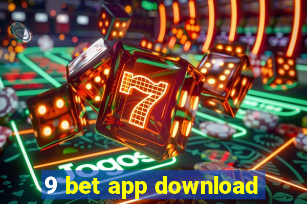 9 bet app download